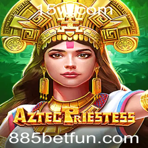 Descubra as Aventuras de 'AztecPriestess' e o Fascínio do '885 bet'