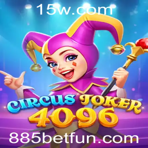 Explorando o Mundo de CircusJoker4096 e a Fascinante Aposta 885 Bet