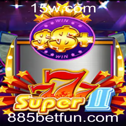 Descubra o Empolgante Mundo de Super777II e a Chave para Apostar com '885 Bet'
